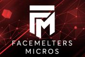 Facemelters Micros